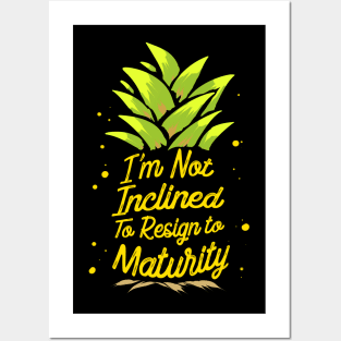 I'm Not Inclined To Resign To Maturity T-Shirt Posters and Art